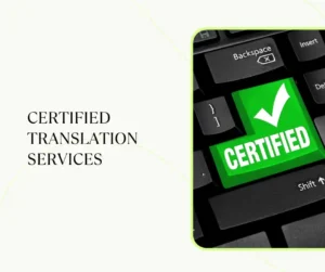 Certified Translation Services